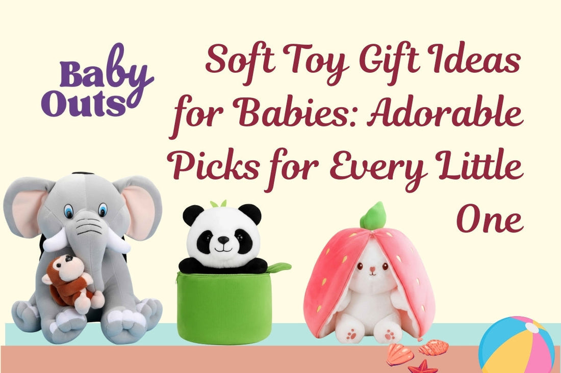 Soft Toy Gift Ideas for Babies Adorable Picks for Every Little One - BabyOuts
